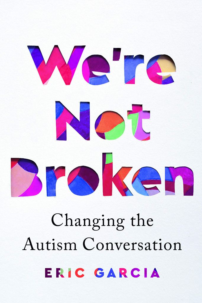 White book cover with main title in rainbow colors. The subtitle reads: Changing the Autism Conversation